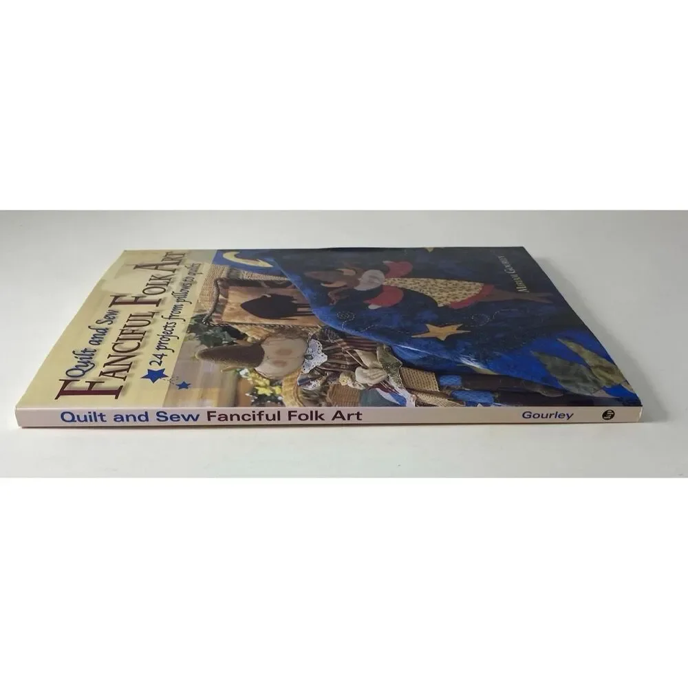 Quilt and Sew Fanciful Folk Art by Miriam Gourley (2004, Trade Paperback / Trade
